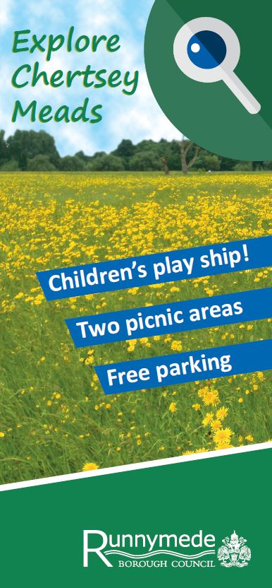Cover of a leaflet about Chertsey Meads: Explore Chertsey Meads. Children's play ship! Two Picnic areas. Free parking.