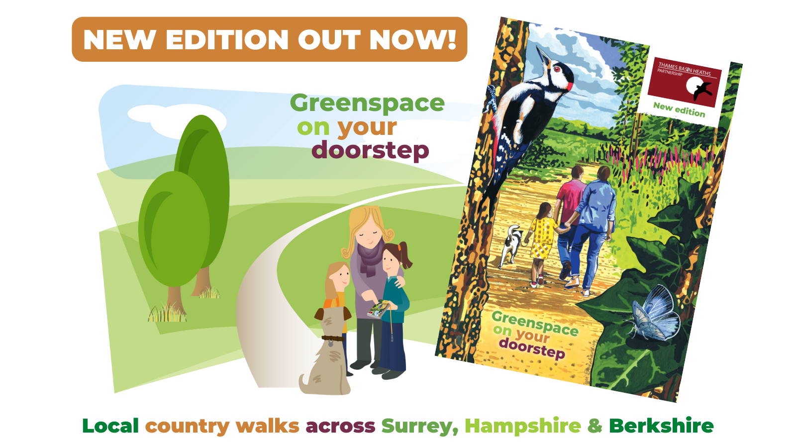 Pretty poster advertising the new edition of 'Greenspace on your doorstep'. A booklet listing over 80 walks across Surrey, Hampshire & Berkshire.